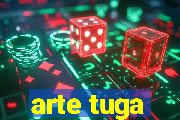 arte tuga